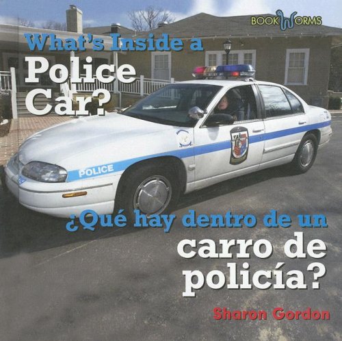 9780761424758: What's Inside a Police Car?/que Hay Dentro De Un Carro De Policia?: Que Hay Dentro De Un Carro De Policia