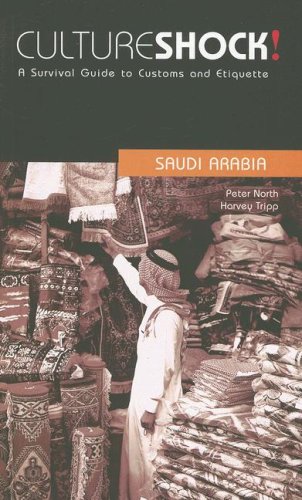 Beispielbild fr Culture Shock! Saudi Arabia: A Survival Guide to Customs and Etiquette (Culture Shock! Guides) zum Verkauf von SecondSale