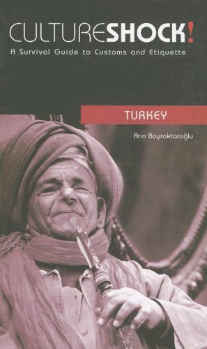 Beispielbild fr Culture Shock! Turkey: A Survival Guide to Customs and Etiquette (Culture Shock! Guides) zum Verkauf von Wonder Book