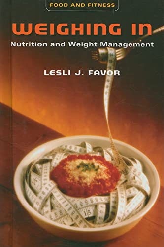 Stock image for Weighing In : Nutrition and Weight Management for sale by Better World Books