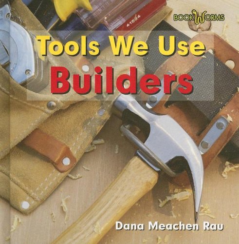 9780761426561: Tools We Use, Builders