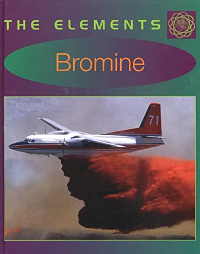 Bromine (The Elements) (9780761426851) by West, Krista