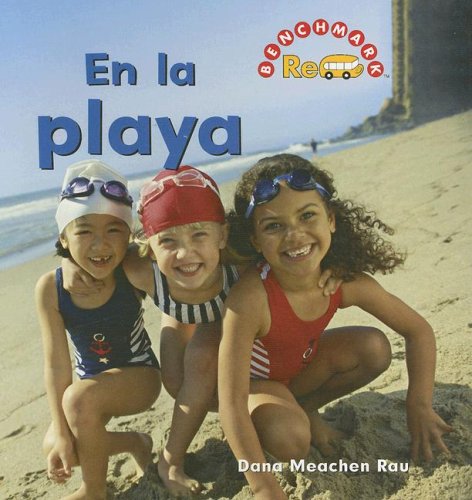 En la Playa / At the Beach (Benchmark Rebus) (Spanish Edition) (9780761427483) by Rau, Dana Meachen