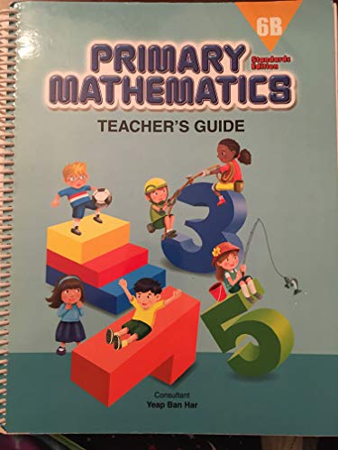 Stock image for Primary Mathematics TEACHERS Guide 6B STD ED for sale by Zoom Books Company