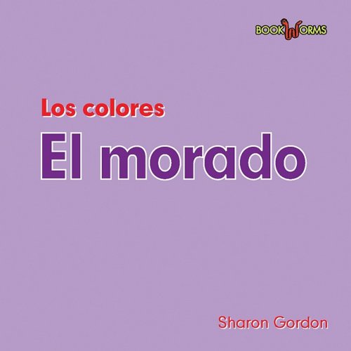 9780761428619: El morado/ Purple: Los Colores. El Morado (Los Colores/ Colors: Bookworms)