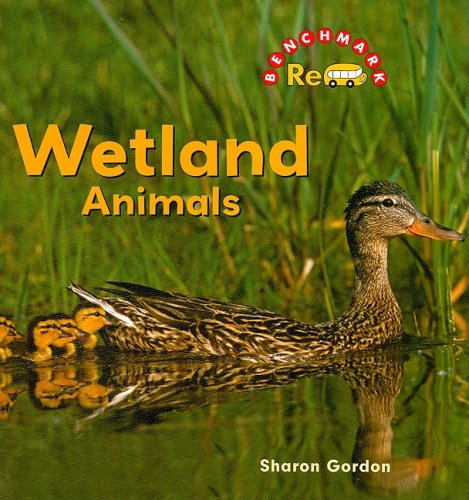 Wetland Animals (Benchmark Rebus) (9780761429043) by Gordon, Sharon