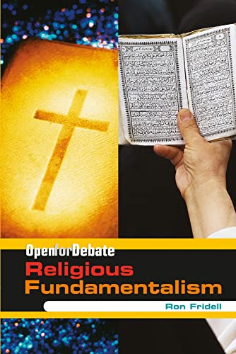 Religious Fundamentalism (Open for Debate) (9780761429456) by Fridell, Ron