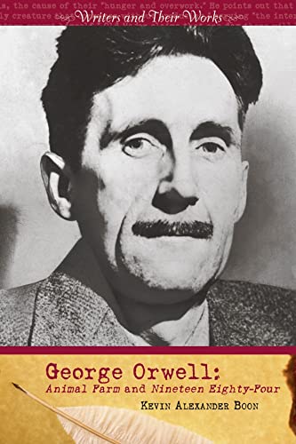 Imagen de archivo de George Orwell: Animal Farm and Nineteen Eighty-Four (Writers and Their Works) a la venta por Spread The Word Nevada