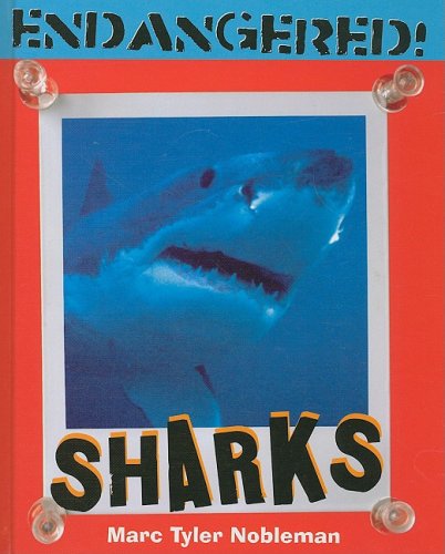 Sharks (Endangered!) (9780761429883) by Nobleman, Marc Tyler