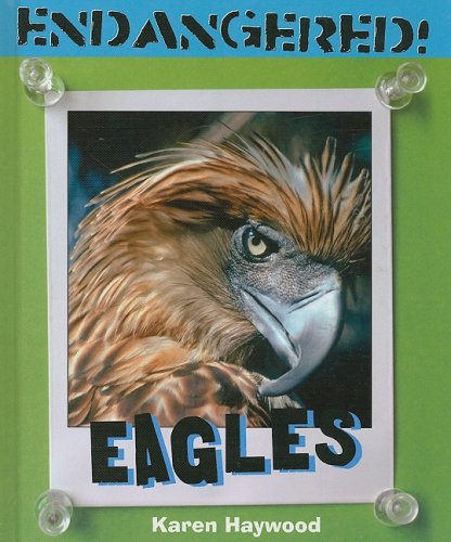 9780761429913: Eagles (Endangered!)