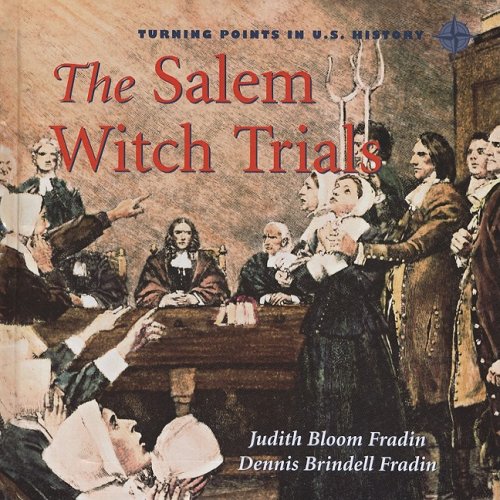 9780761430131: The Salem Witch Trials (Turning Points in U.S. History)