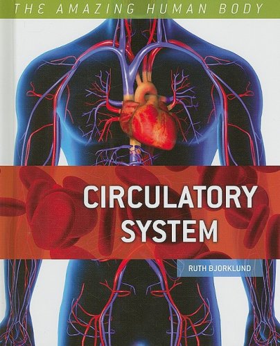 9780761430537: Circulatory System (The Amazing Human Body)