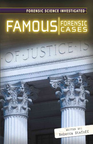 Famous Forensic Cases (Forensic Science Investigated) (9780761430827) by Stefoff, Rebecca