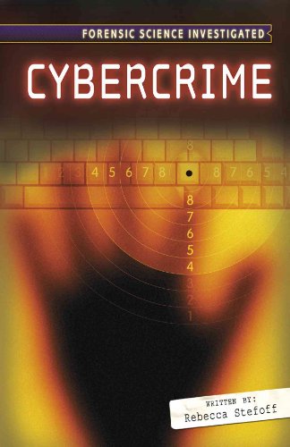 Cybercrime (Forensic Science Investigated) (9780761430841) by Stefoff, Rebecca