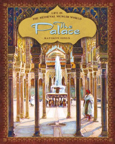 9780761430889: The Palace (Life in the Medieval Muslim World)