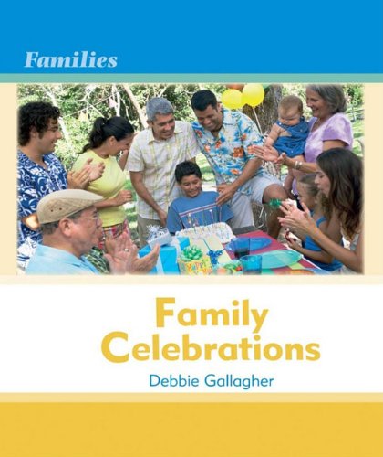 Imagen de archivo de Family Celebrations (Families) a la venta por Ergodebooks