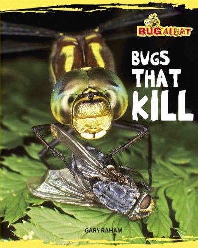 Bugs That Kill (Bug Alert) (9780761431855) by Raham, Gary