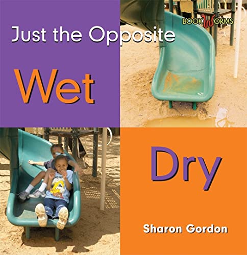 9780761432852: Wet Dry: 1 (Bookworms Just the Opposite, 1)