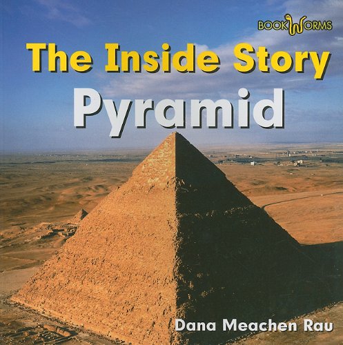 Pyramid (Inside Story) (9780761433026) by Rau, Dana Meachen