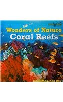 Coral Reefs (Wonders of Nature) (9780761433262) by Rau, Dana Meachen