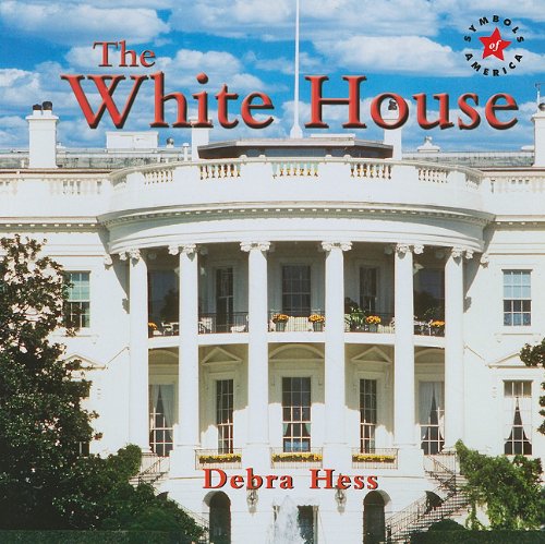 Stock image for The White House (Symbols of America) for sale by Dream Books Co.