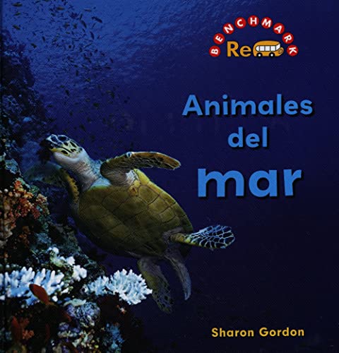 Animales del mar/ Sea's Animals (Benchmark Rebus (Spanish)) (Spanish Edition) (9780761434313) by Gordon, Sharon