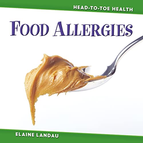 Food Allergies (Head-to-Toe Health) (9780761435006) by Landau, Elaine