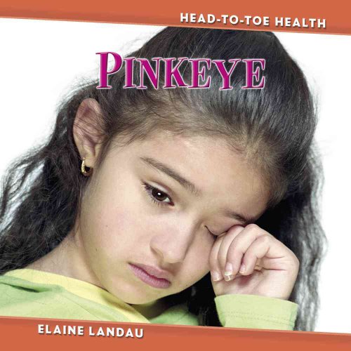 9780761435044: Pinkeye (Head to Toe Health)