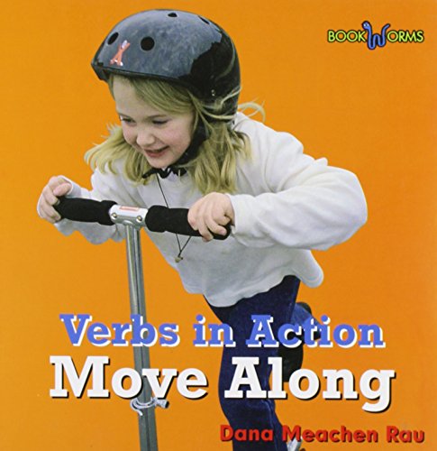 Move Along (Verbs in Action) (9780761435792) by Rau, Dana Meachen