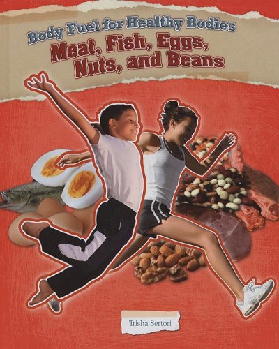 Imagen de archivo de Meats, Fish, Eggs, Nuts, and Beans (Body Fuel for Helathy Bodies) a la venta por More Than Words