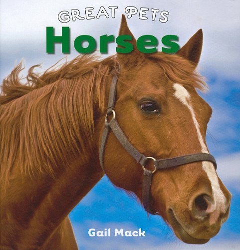 9780761441472: Horses (Great Pets)