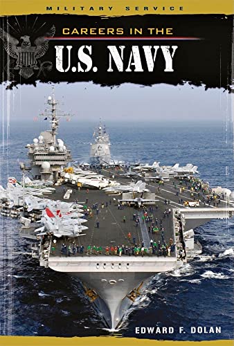 Careers in the U.S. Navy (Military Service) (9780761442103) by Dolan, Edward F.