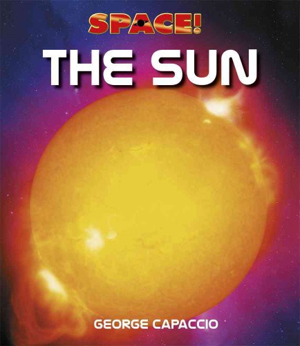 The Sun (Space!) (9780761442424) by Capaccio, George