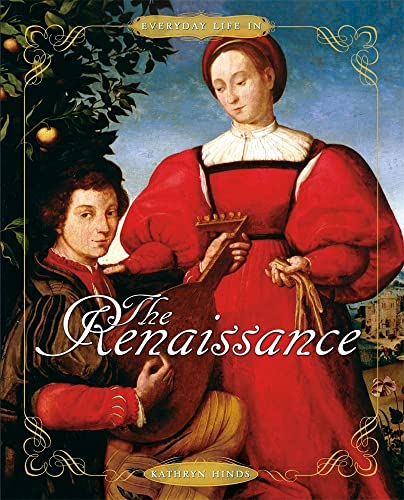 Stock image for Everyday Life in the Renaissance for sale by Better World Books