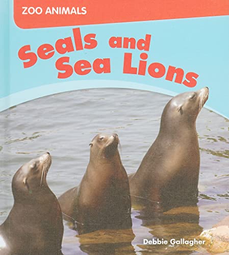 Beispielbild fr Seals and Sea Lions (Zoo Animals) zum Verkauf von Reuseabook