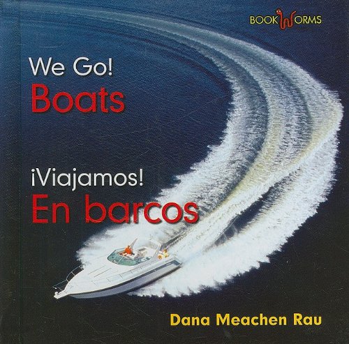 Boats / En barcos (Bookworms: We Go!/ Viajamos!) (English and Spanish Edition) (9780761447658) by Rau, Dana Meachen