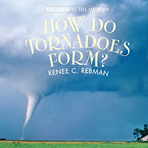 9780761448280: How Do Tornadoes Form? (Tell Me Why, Tell Me How)