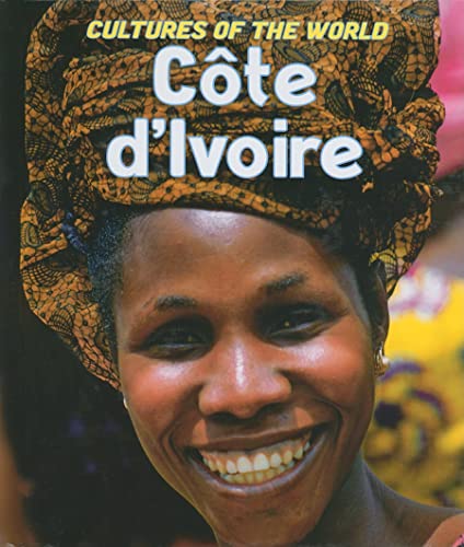 Stock image for Cote D'ivoire (Cultures of the World) for sale by Hafa Adai Books