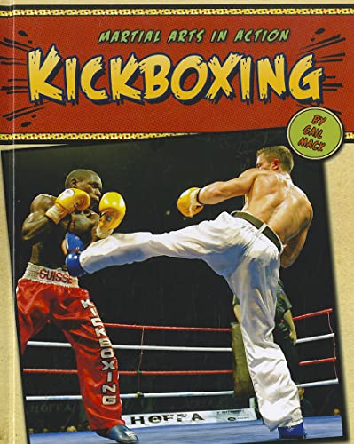 9780761449362: Kickboxing (Martial Arts in Action)