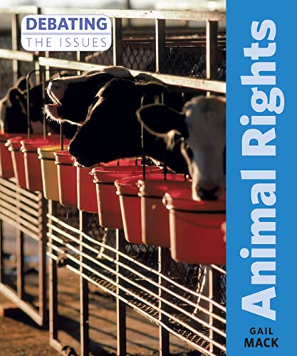 9780761449676: Animal Rights (Debating the Issues)