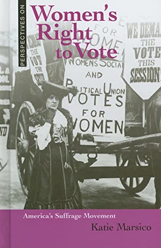 Stock image for Women's Right to Vote : America's Suffrage Movement for sale by Better World Books