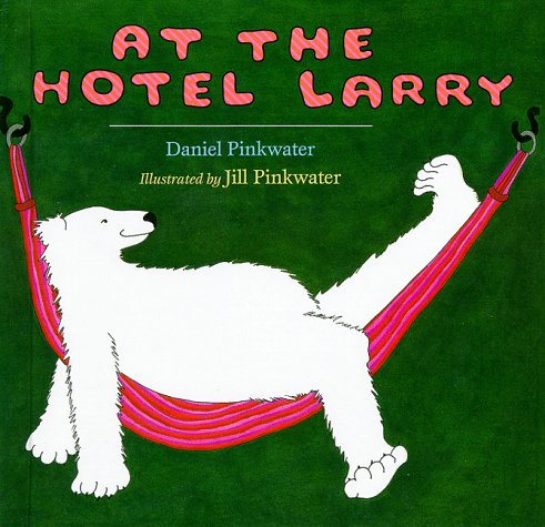 Stock image for At the Hotel Larry for sale by funyettabooks