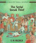Stock image for The Serial Sneak Thief: A Felicity Snell Mystery for sale by Booksavers of MD