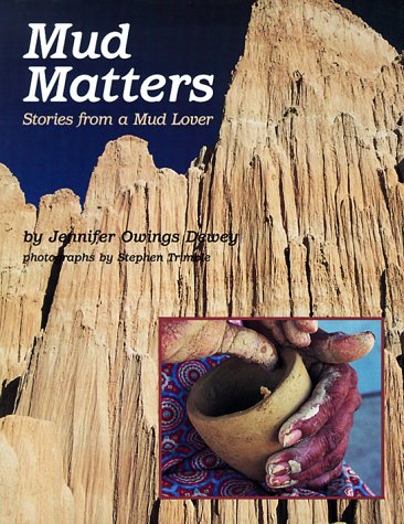 Beispielbild fr Mud Matters : Stories from a Mud Lover zum Verkauf von Better World Books