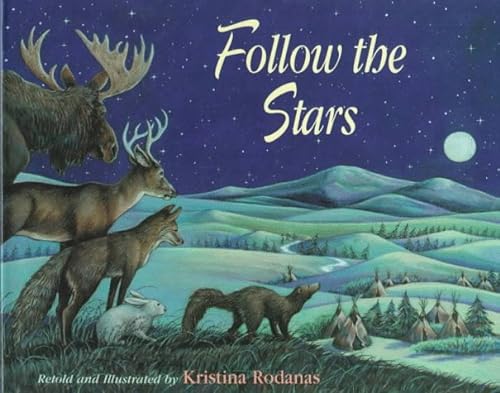 Beispielbild fr Follow the Stars : A Native American Woodlands Tale zum Verkauf von Better World Books
