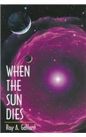 Imagen de archivo de When the Sun Dies a la venta por Better World Books