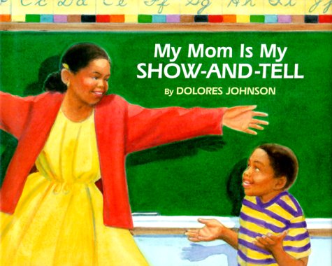 Stock image for My Mom Is My Show-and-Tell for sale by Better World Books