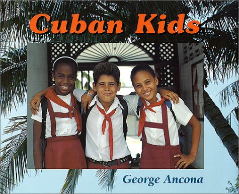 Cuban Kids (9780761450771) by Ancona, George