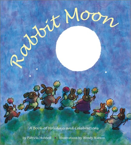 9780761451037: Rabbit Moon: A Book of Holidays and Celebrations
