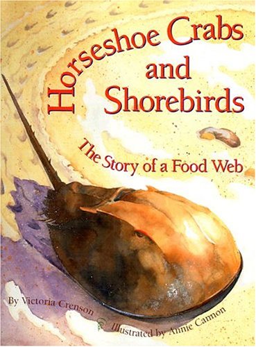 Beispielbild fr Horseshoe Crabs and Shorebirds: The Story of a Food Web zum Verkauf von Goodwill of Colorado